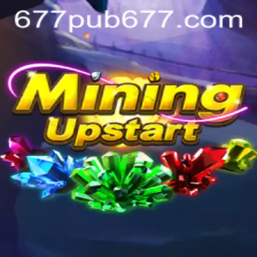 Exploring the Thrilling World of MiningUpstart: A 677pub Adventure